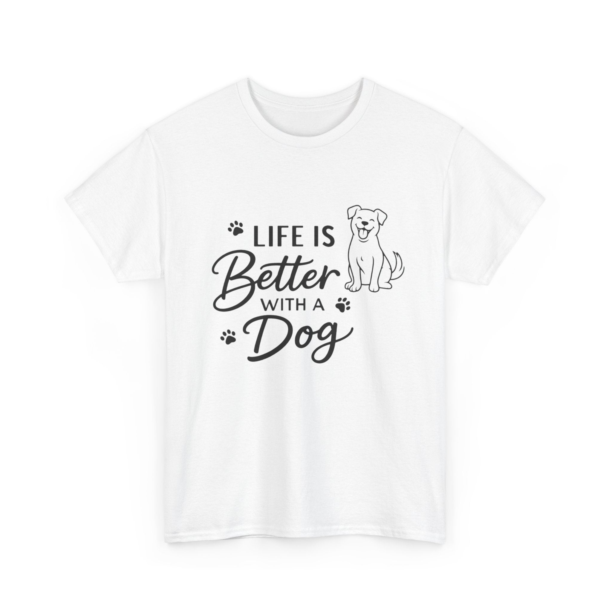 Life Is Better With A Dog Graphic T-Shirt